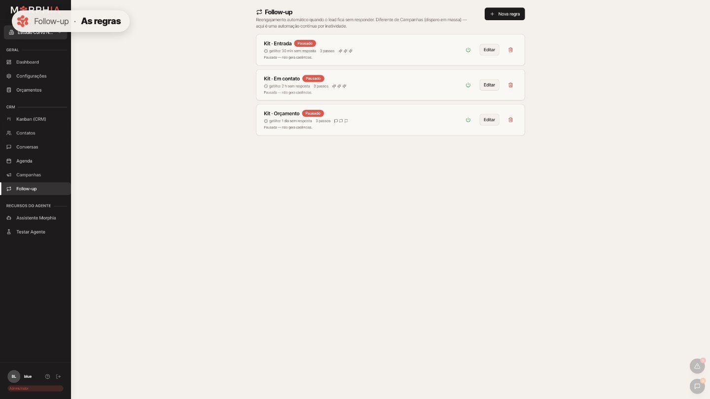 Follow-up é a automação que chama de novo o lead que parou de responder. Diferente de Campanhas, que é um disparo único, aqui as regras ficam rodando o tempo todo.