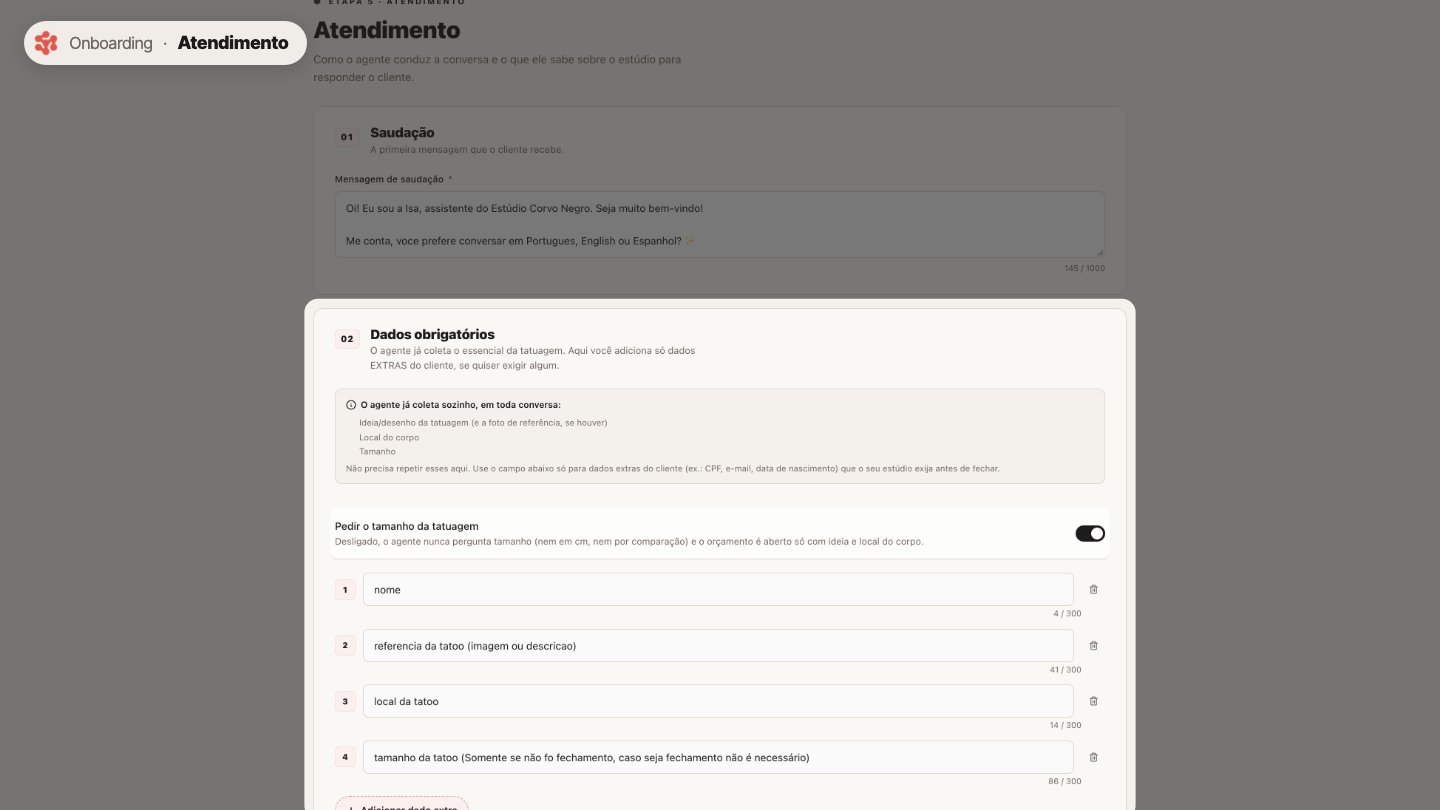 O agente já pergunta a ideia da tatuagem e o local do corpo. Aqui você adiciona outros dados que ele precisa coletar, se quiser.